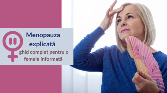 Menopauza explicată – ghid complet pentru o femeie informată